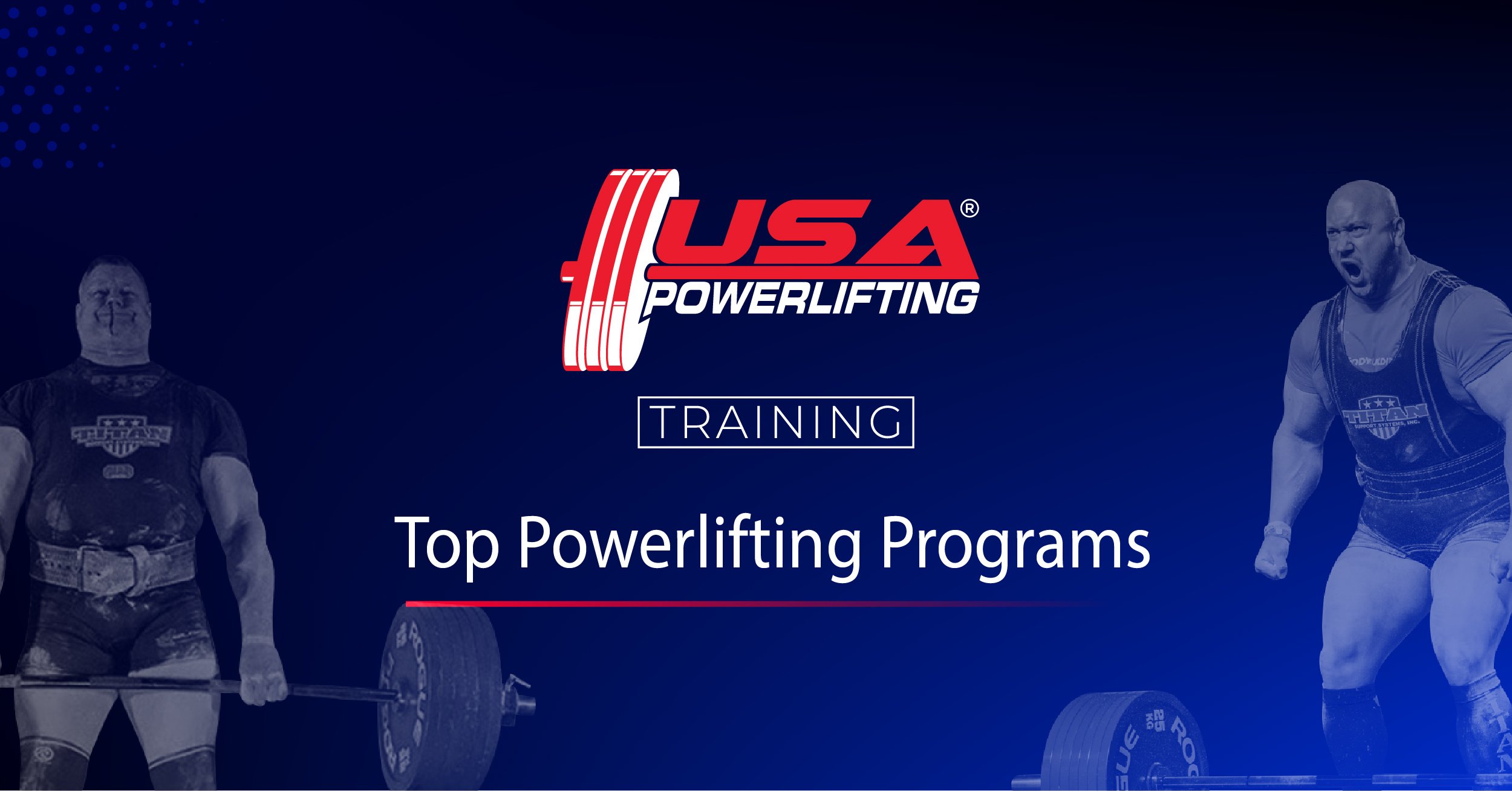 Top Powerlifting Programs Beginners, Intermediates, Experts -